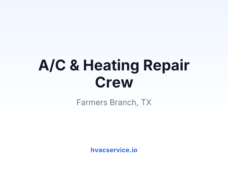 A/C & Heating Repair Crew