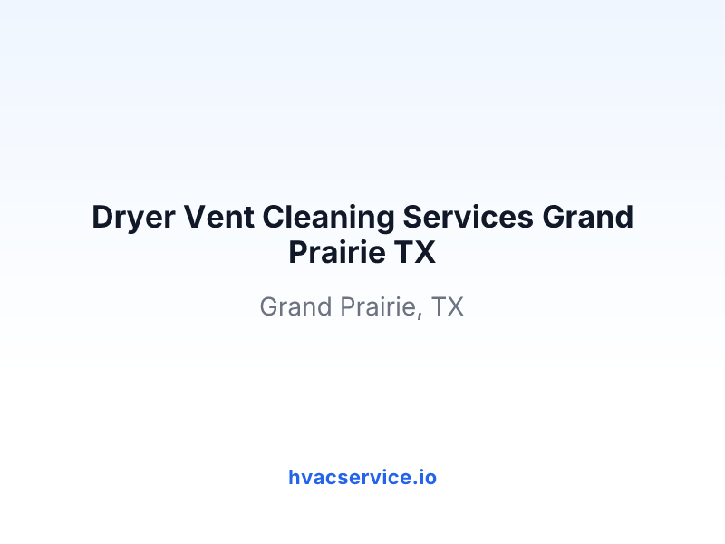 Dryer Vent Cleaning Services Grand Prairie TX