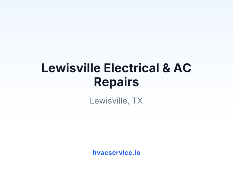Lewisville Electrical & AC Repairs