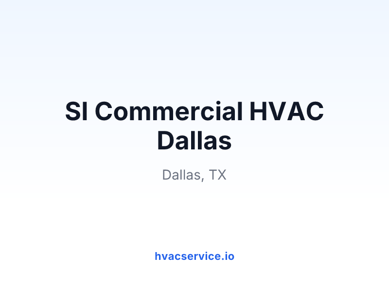 SI Commercial HVAC Dallas