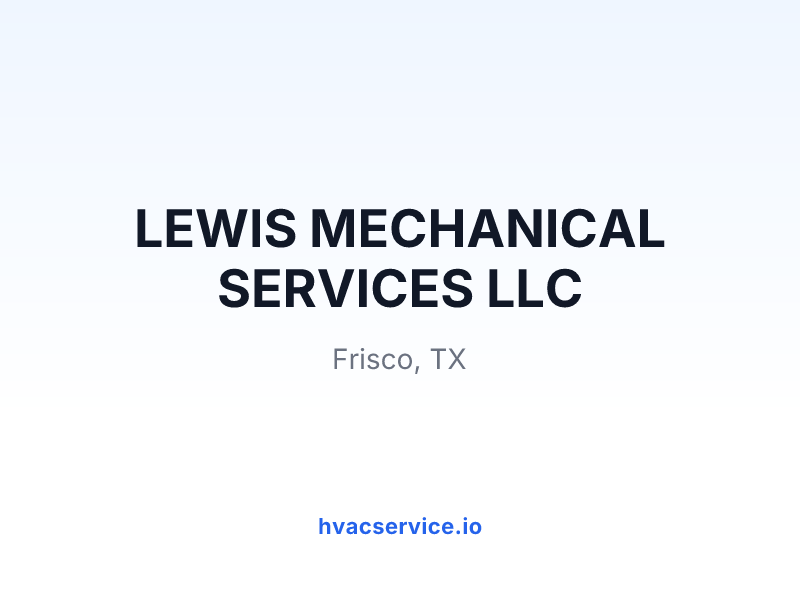 LEWIS MECHANICAL SERVICES LLC