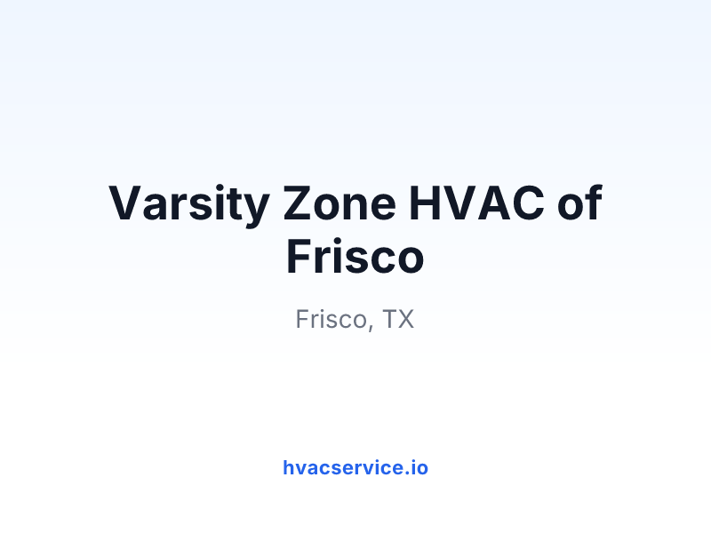 Varsity Zone HVAC of Frisco