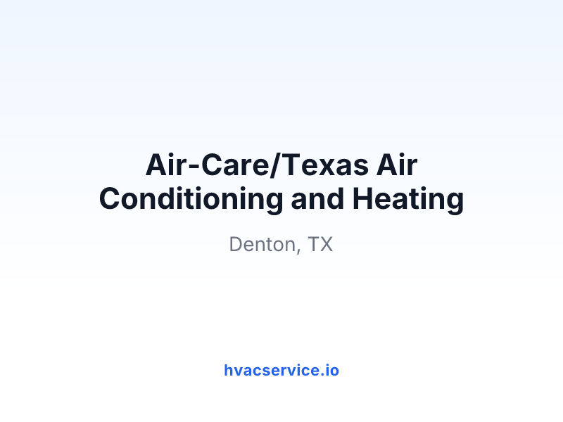 Air-Care/Texas Air Conditioning and Heating