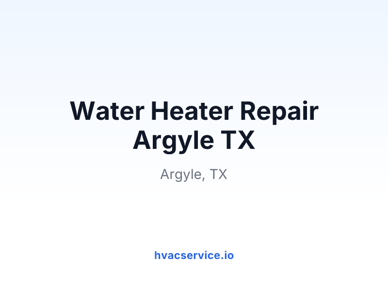 Water Heater Repair Argyle TX