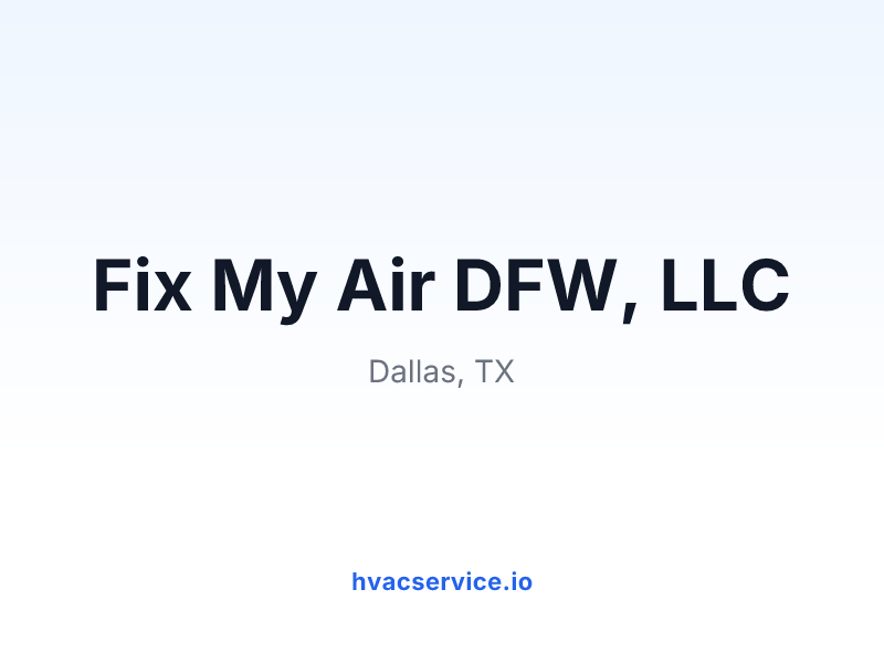 Fix My Air DFW, LLC