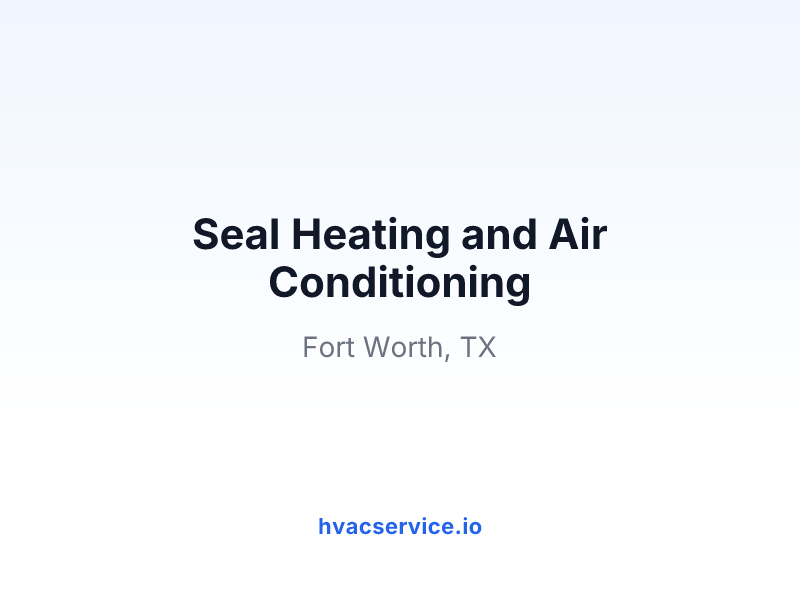 Seal Heating and Air Conditioning