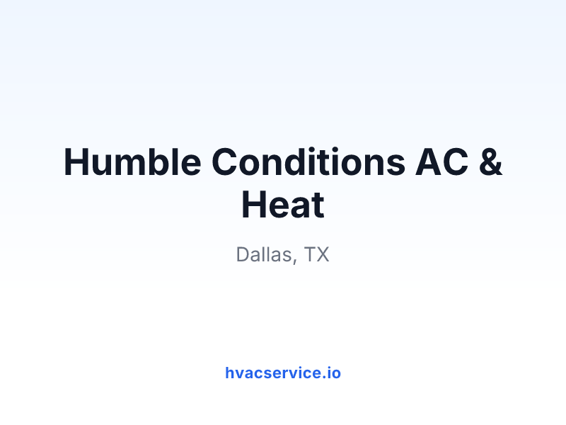 Humble Conditions AC & Heat