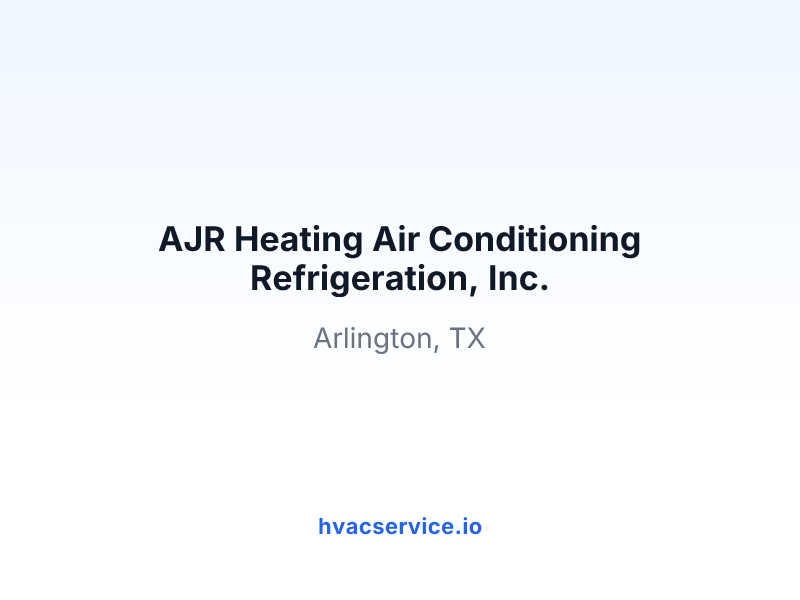AJR Heating Air Conditioning Refrigeration, Inc.