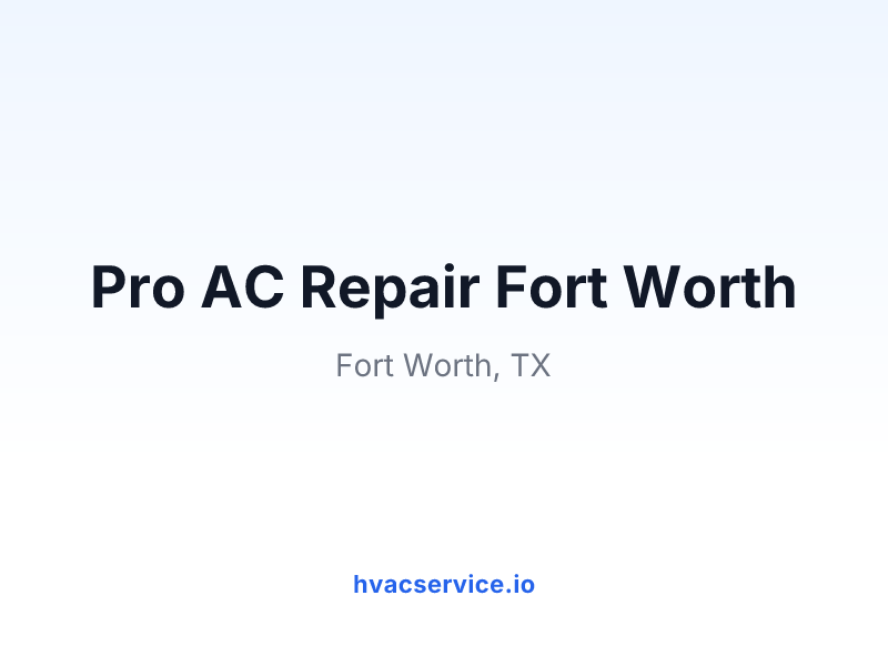 Pro AC Repair Fort Worth