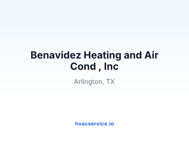 Benavidez Heating and Air Cond , Inc