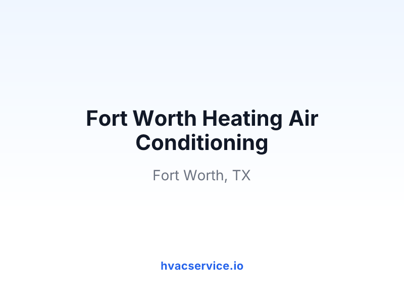 Fort Worth Heating Air Conditioning