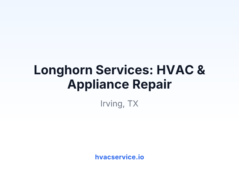 Longhorn Services: HVAC & Appliance Repair