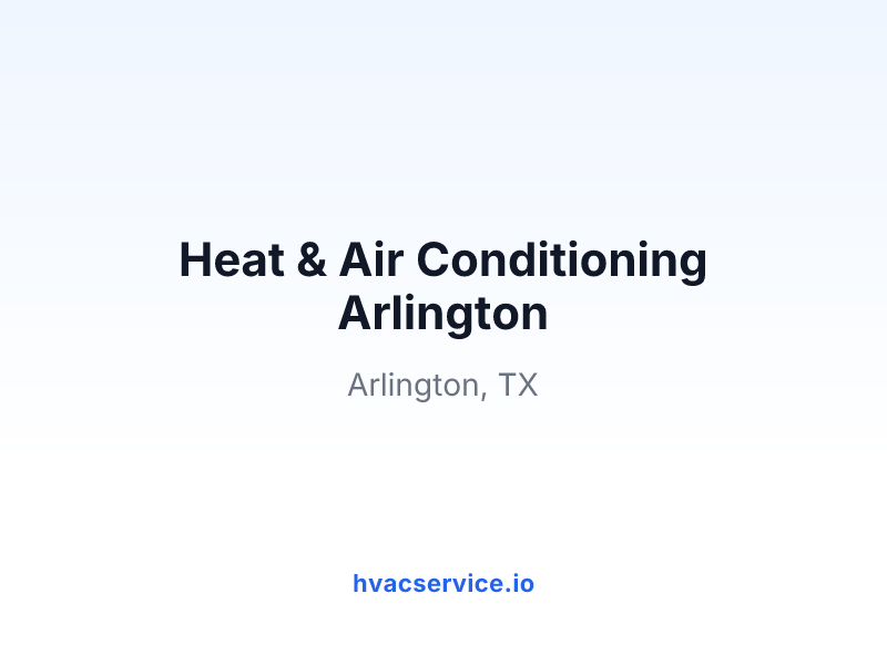 Heat & Air Conditioning Arlington