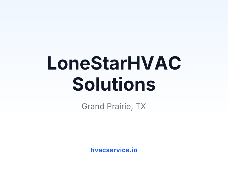 LoneStarHVAC Solutions