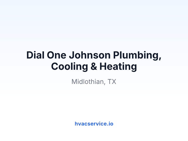 Dial One Johnson Plumbing, Cooling & Heating