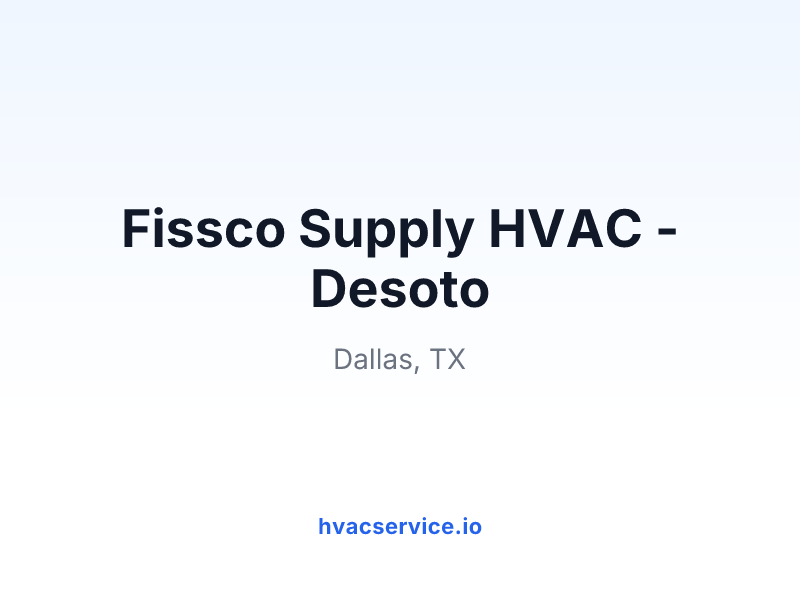 Fissco Supply HVAC - Desoto