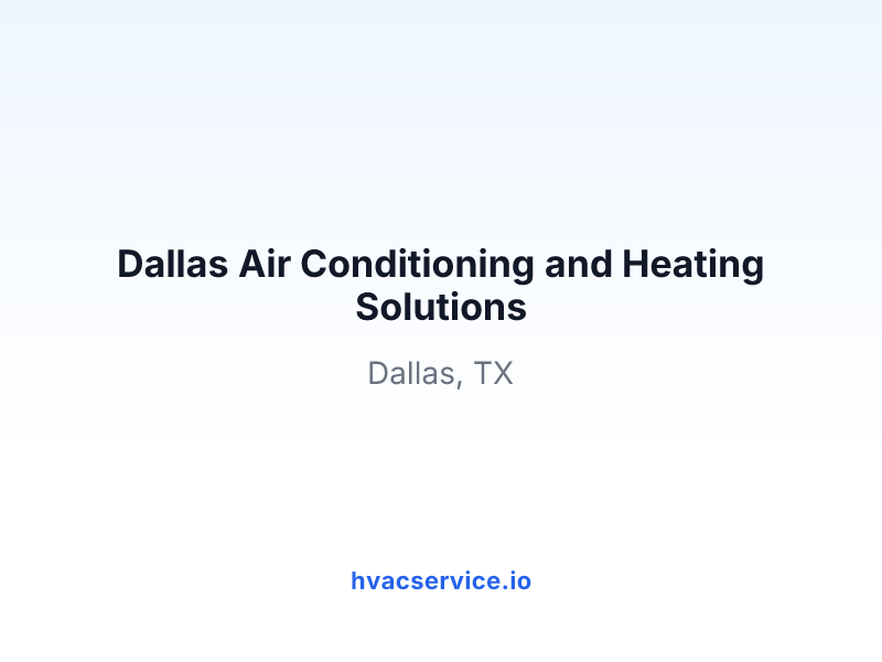 Dallas Air Conditioning and Heating Solutions