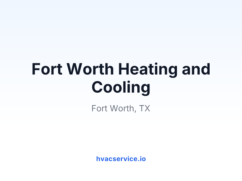 Fort Worth Heating and Cooling