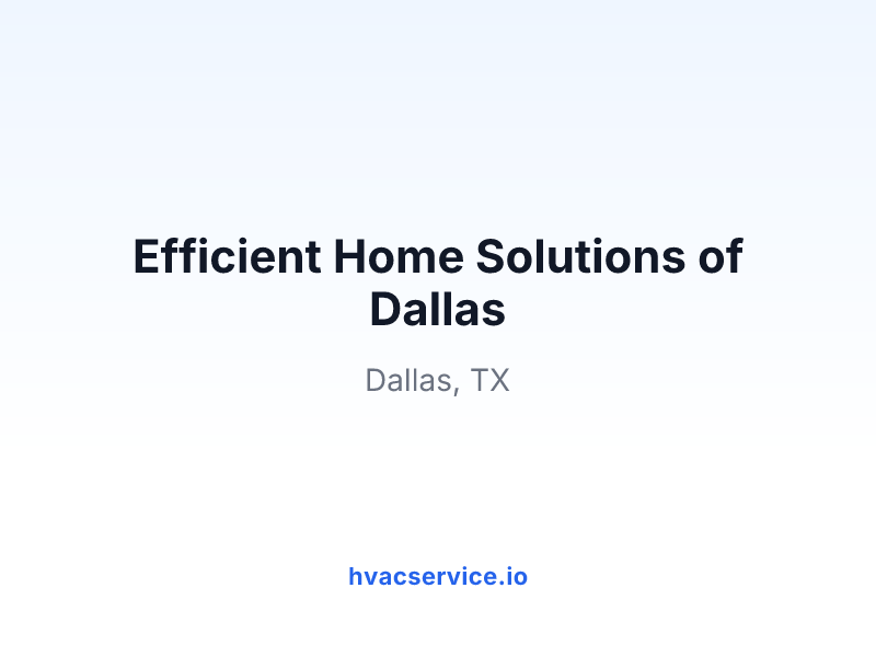 Efficient Home Solutions of Dallas