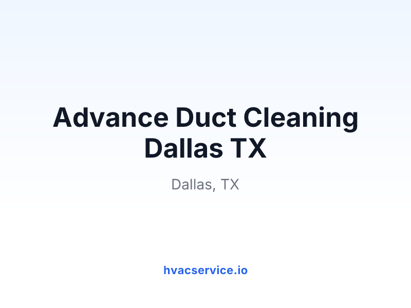 Advance Duct Cleaning Dallas TX
