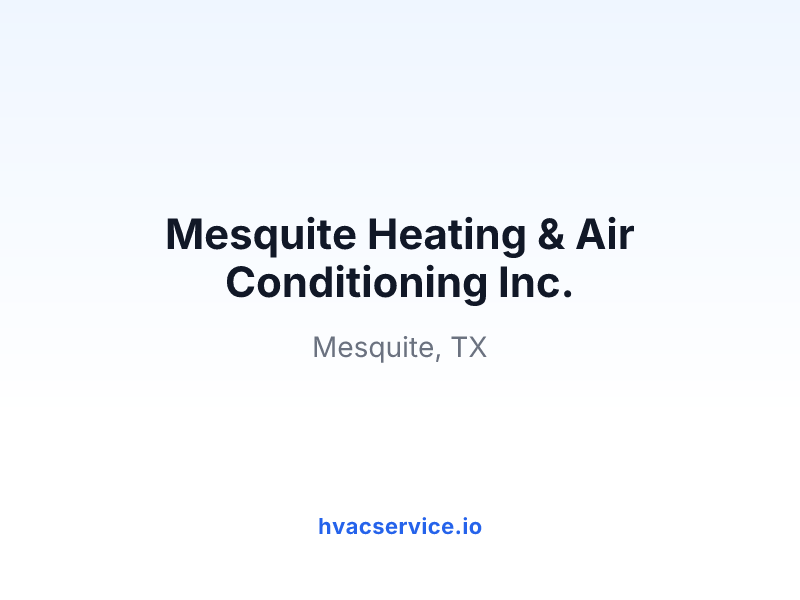 Mesquite Heating & Air Conditioning Inc.