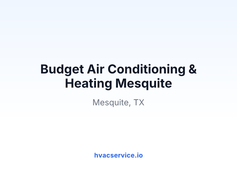 Budget Air Conditioning & Heating Mesquite