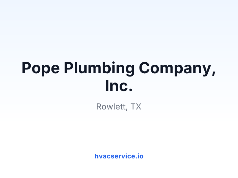 Pope Plumbing Company, Inc.