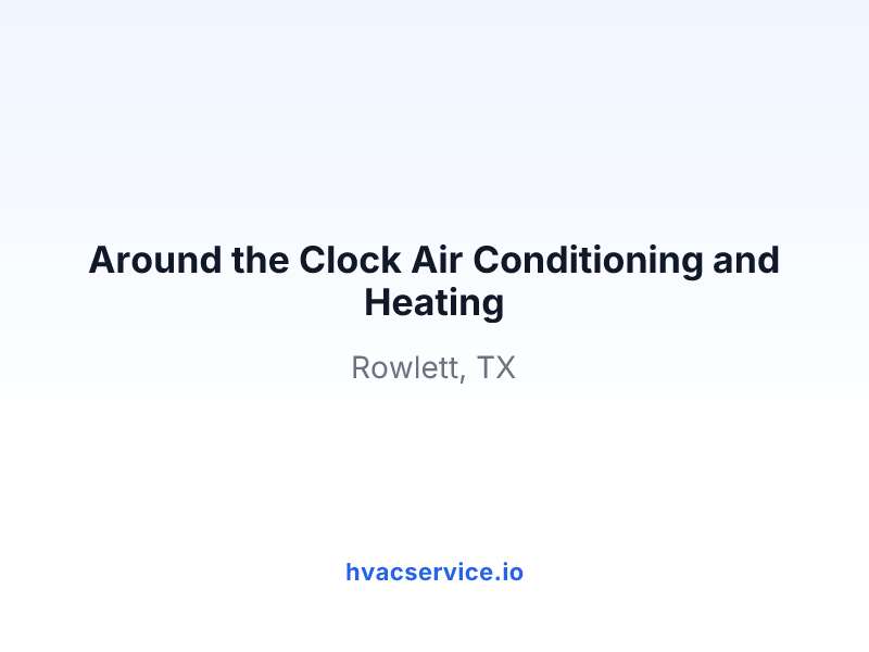 Around the Clock Air Conditioning and Heating