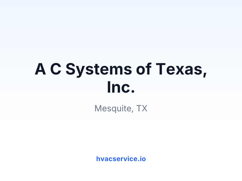 A C Systems of Texas, Inc.