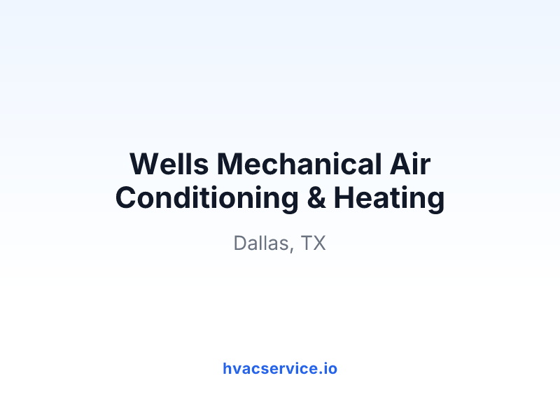 Wells Mechanical Air Conditioning & Heating