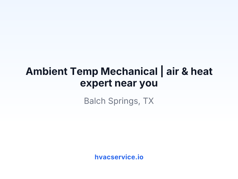 Ambient Temp Mechanical | air & heat expert near you