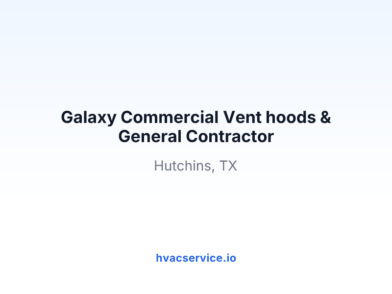 Galaxy Commercial Vent hoods & General Contractor
