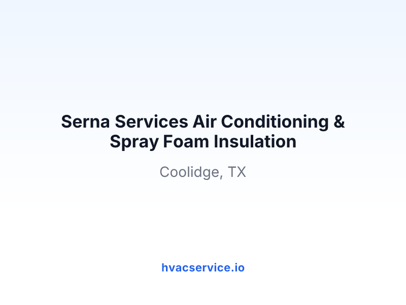 Serna Services Air Conditioning & Spray Foam Insulation