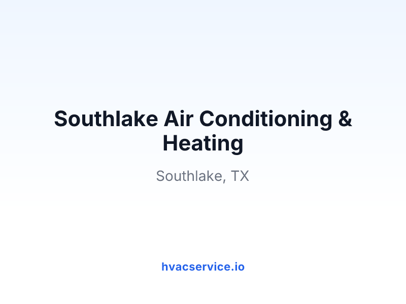 Southlake Air Conditioning & Heating