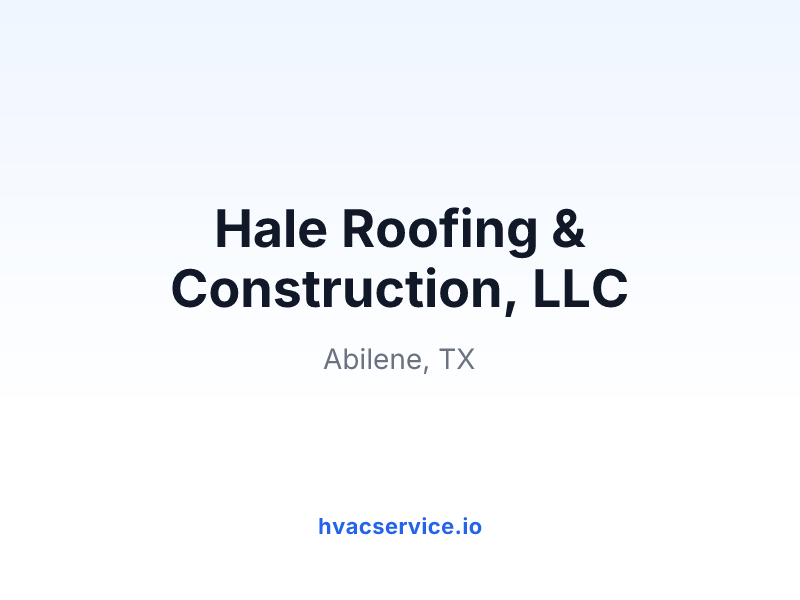 Hale Roofing & Construction, LLC
