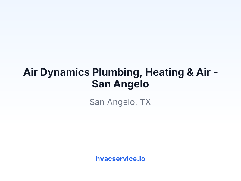 Air Dynamics Plumbing, Heating & Air - San Angelo