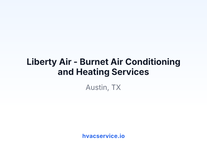 Liberty Air - Burnet Air Conditioning and Heating Services