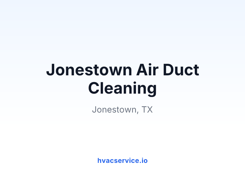 Jonestown Air Duct Cleaning