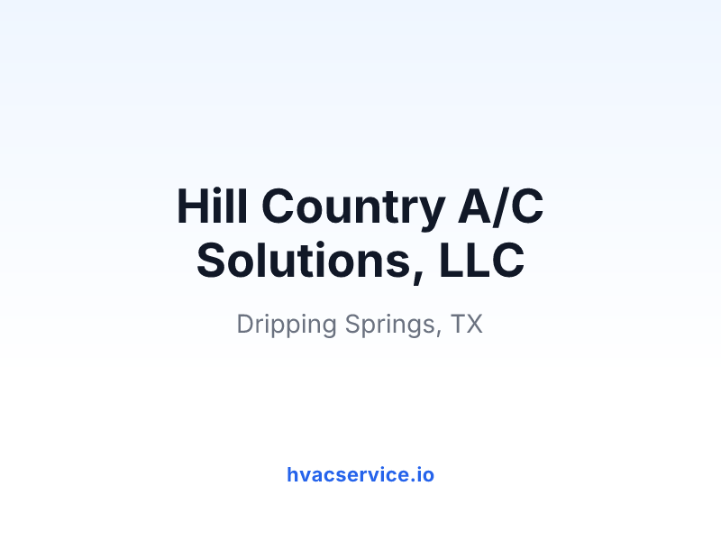 Hill Country A/C Solutions, LLC