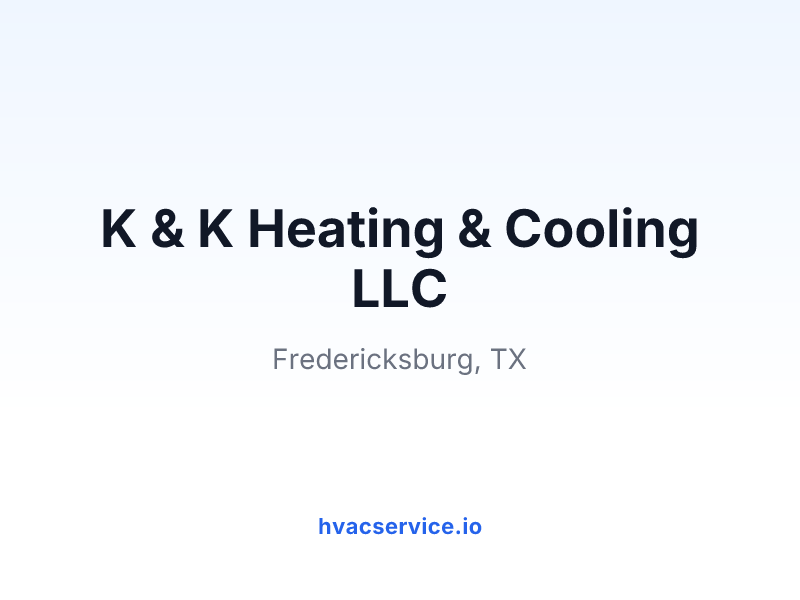 K & K Heating & Cooling LLC