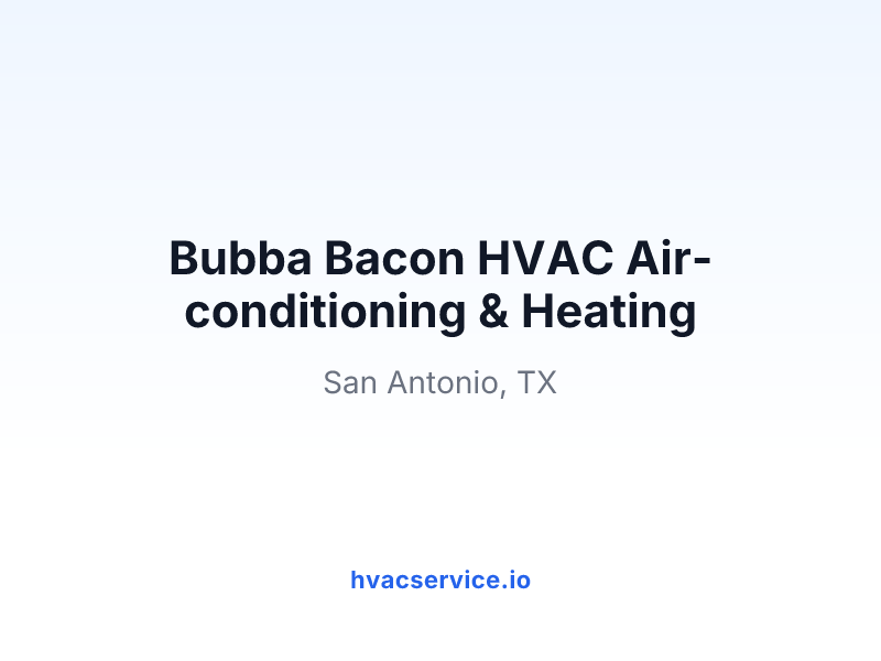 Bubba Bacon HVAC Air-conditioning & Heating