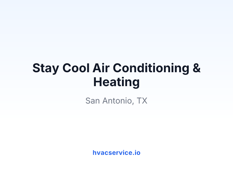 Stay Cool Air Conditioning & Heating