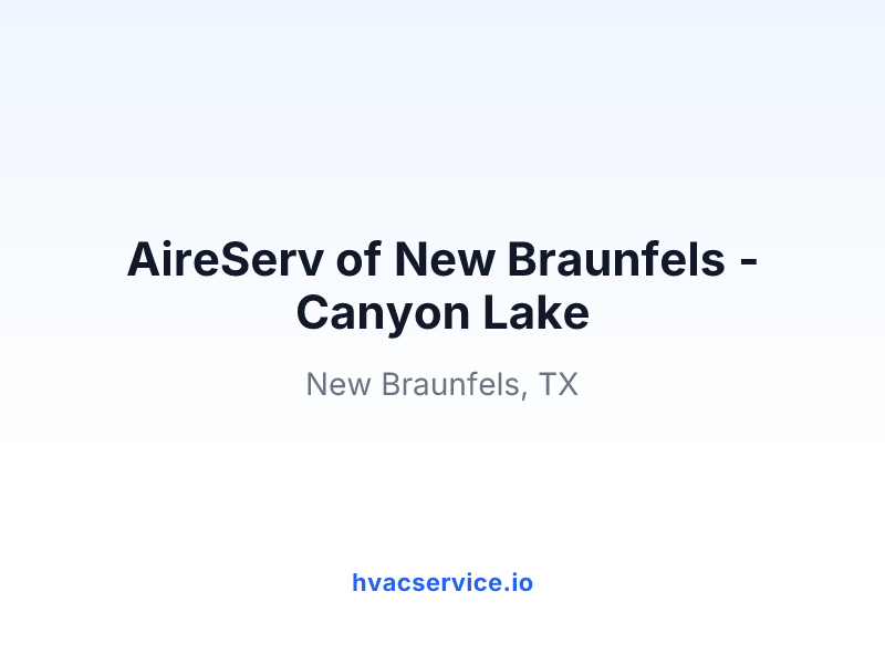 AireServ of New Braunfels - Canyon Lake