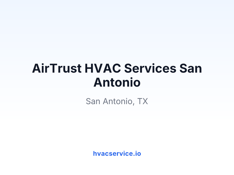 AirTrust HVAC Services San Antonio