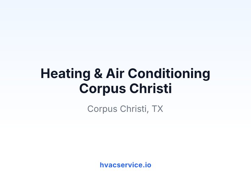 Heating & Air Conditioning Corpus Christi