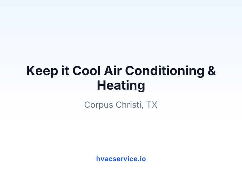 Keep it Cool Air Conditioning & Heating