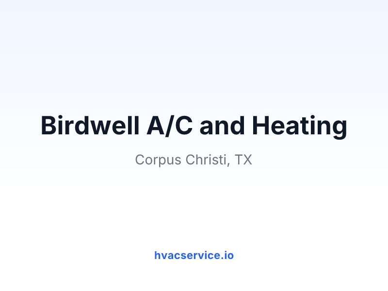 Birdwell A/C and Heating