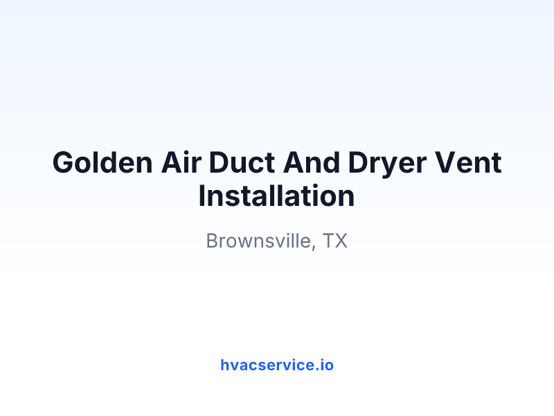 Golden Air Duct And Dryer Vent Installation