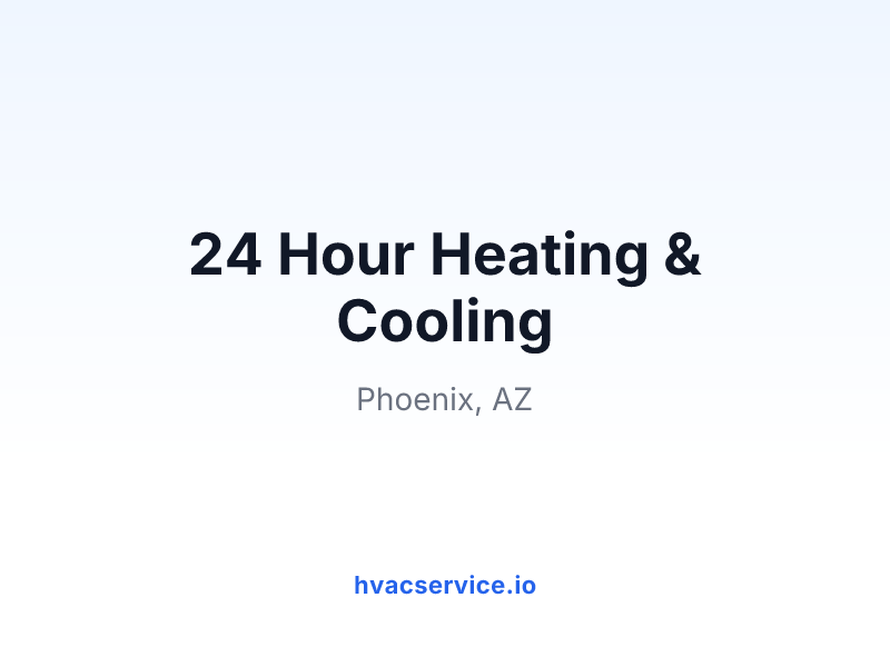 24 Hour Heating & Cooling
