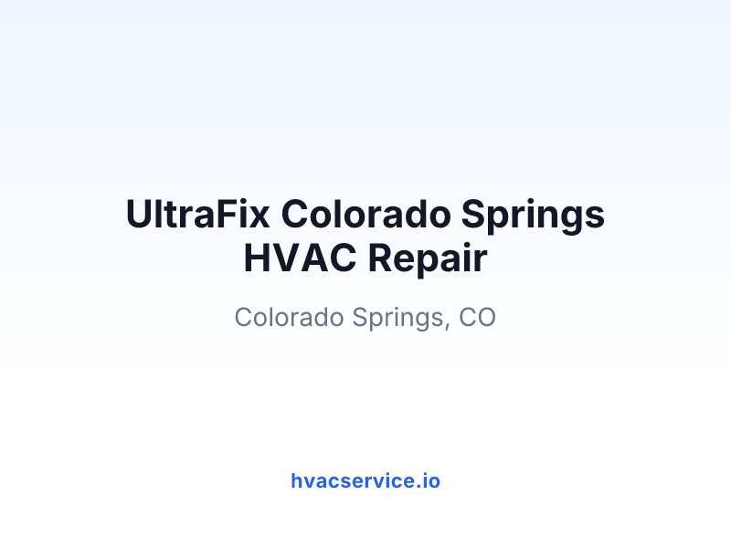 UltraFix Colorado Springs HVAC Repair